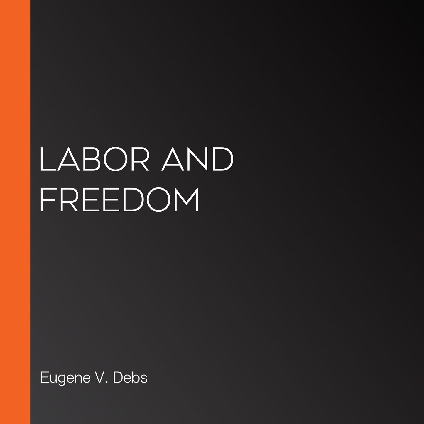 Labor and Freedom