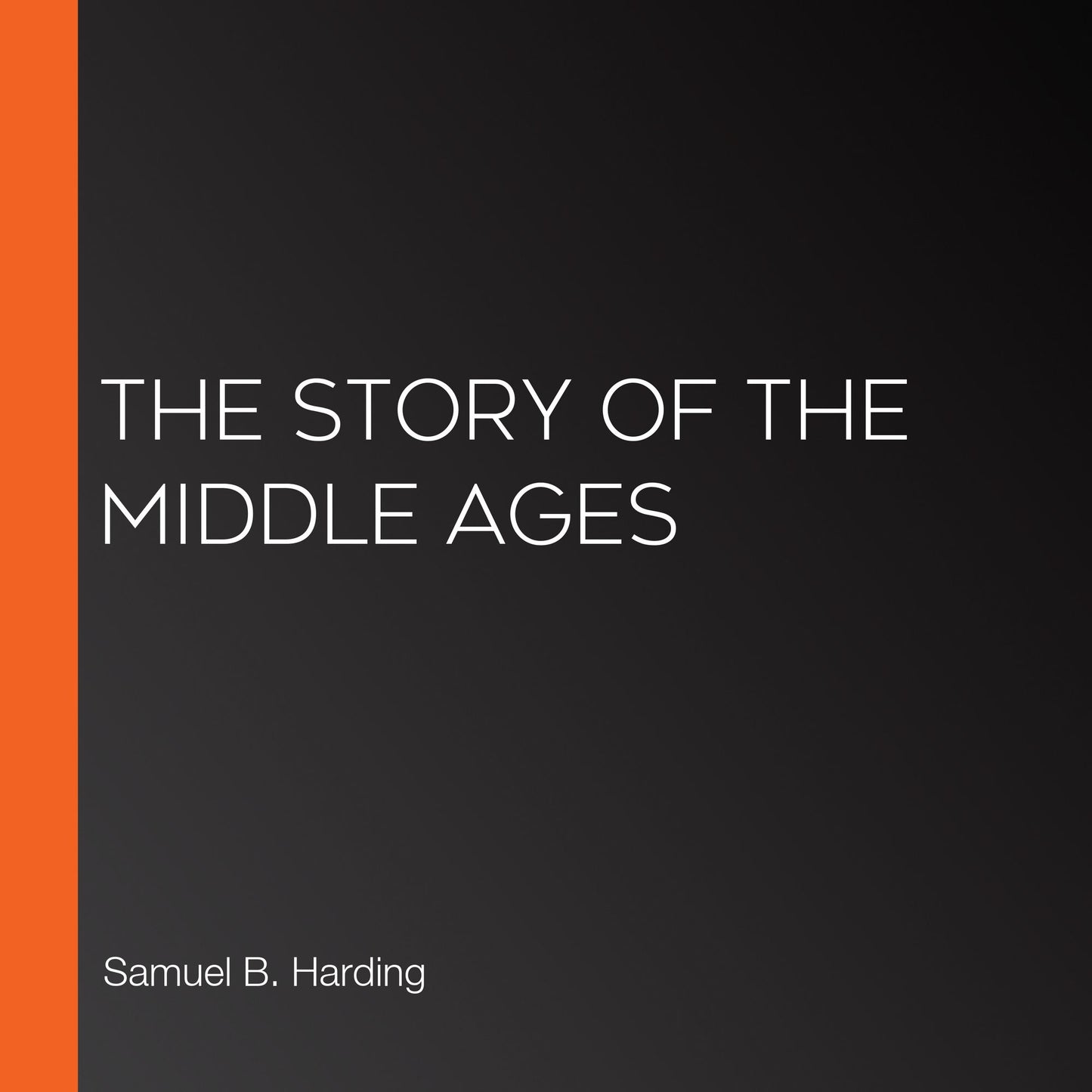 The Story of the Middle Ages
