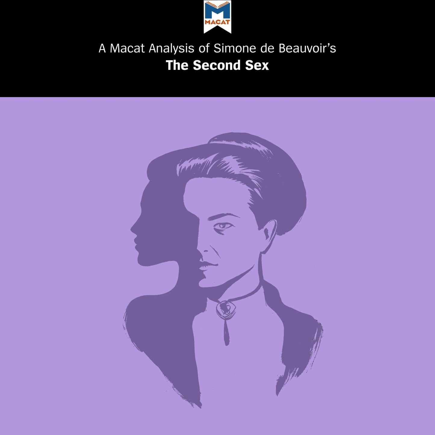 A Macat Analysis of Simone de Beauvoir's The Second Sex