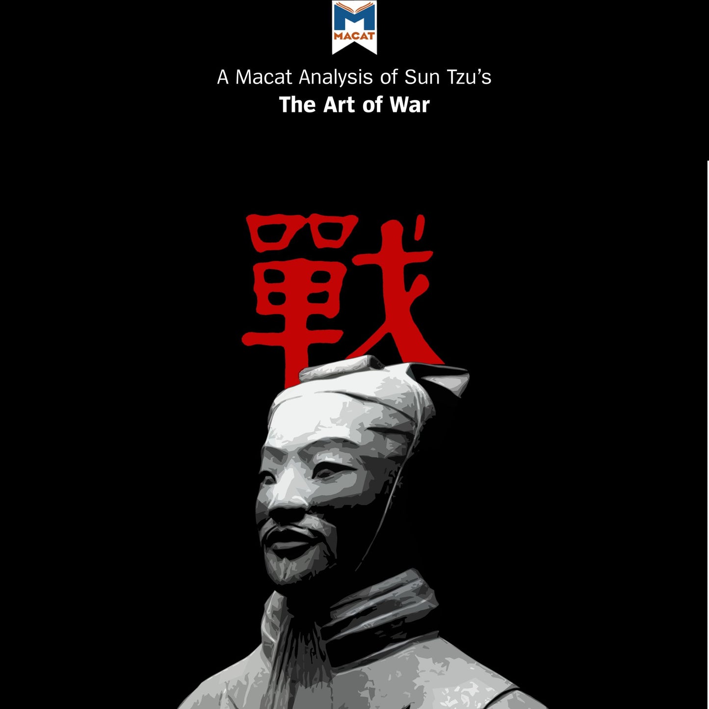 A Macat Analysis of Sun Tzu's The Art of War