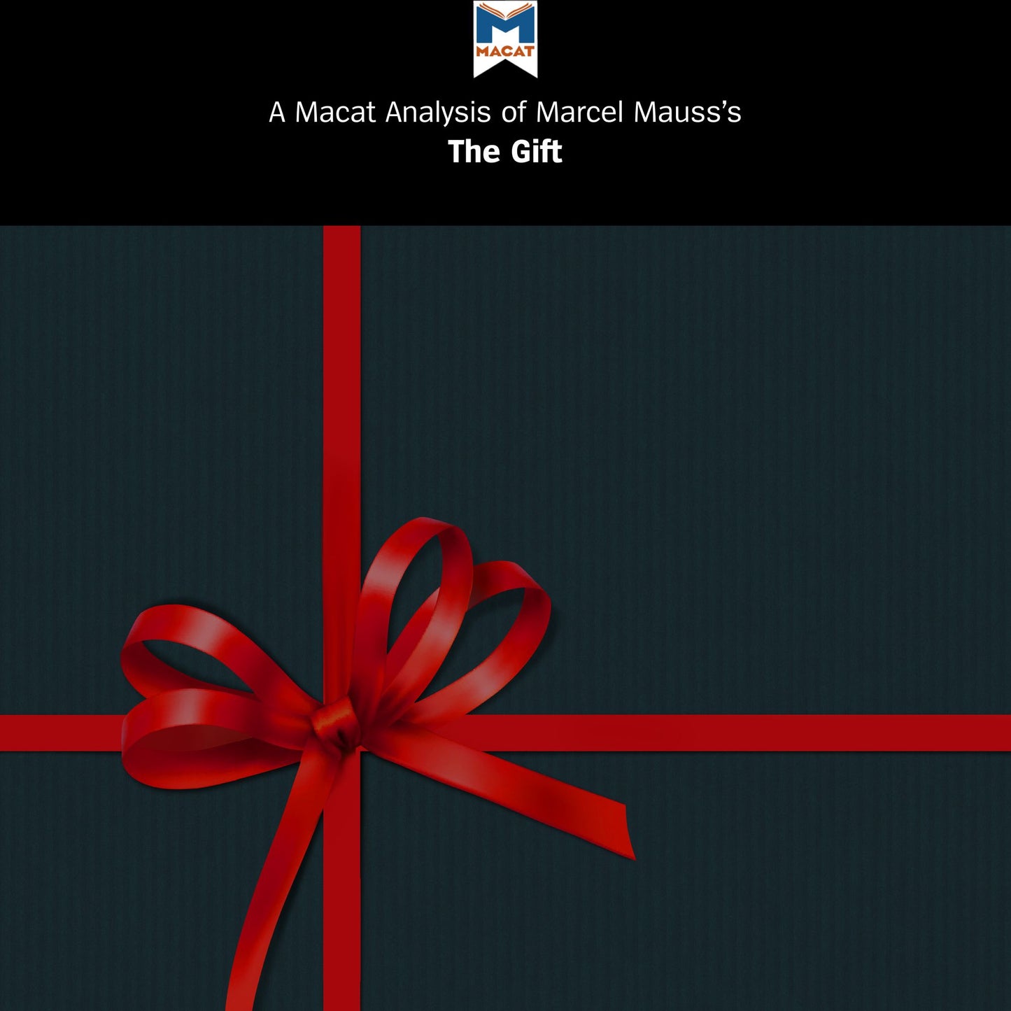 A Macat Analysis of Marcel Mauss's The Gift: The Form and Reason for Exchange in Archaic Societies