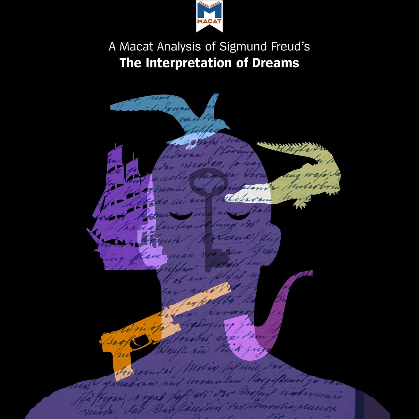 A Macat Analysis of Sigmund Freud's The Interpretation of Dreams