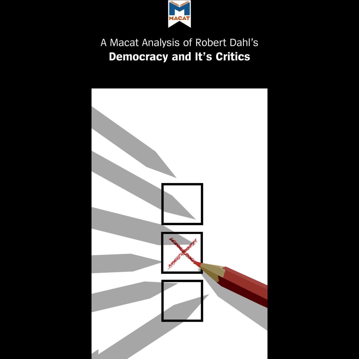 A Macat Analysis of Robert Dahl's Democracy and Its Critics