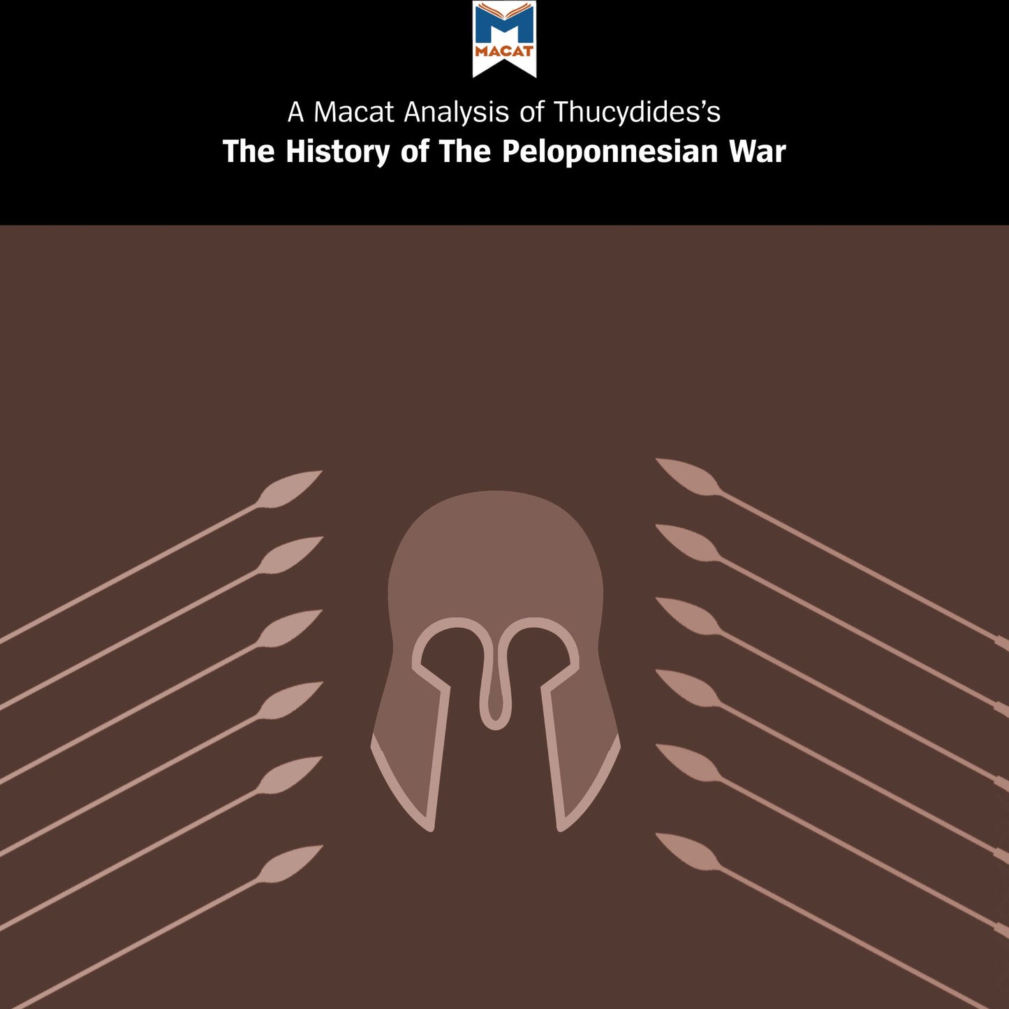 A Macat Analysis of Thucydides's The History of the Peloponnesian War