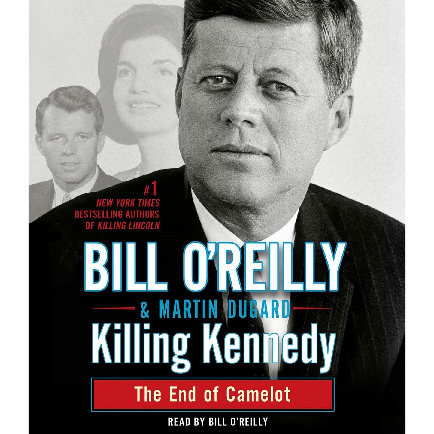 Killing Kennedy : The End of Camelot