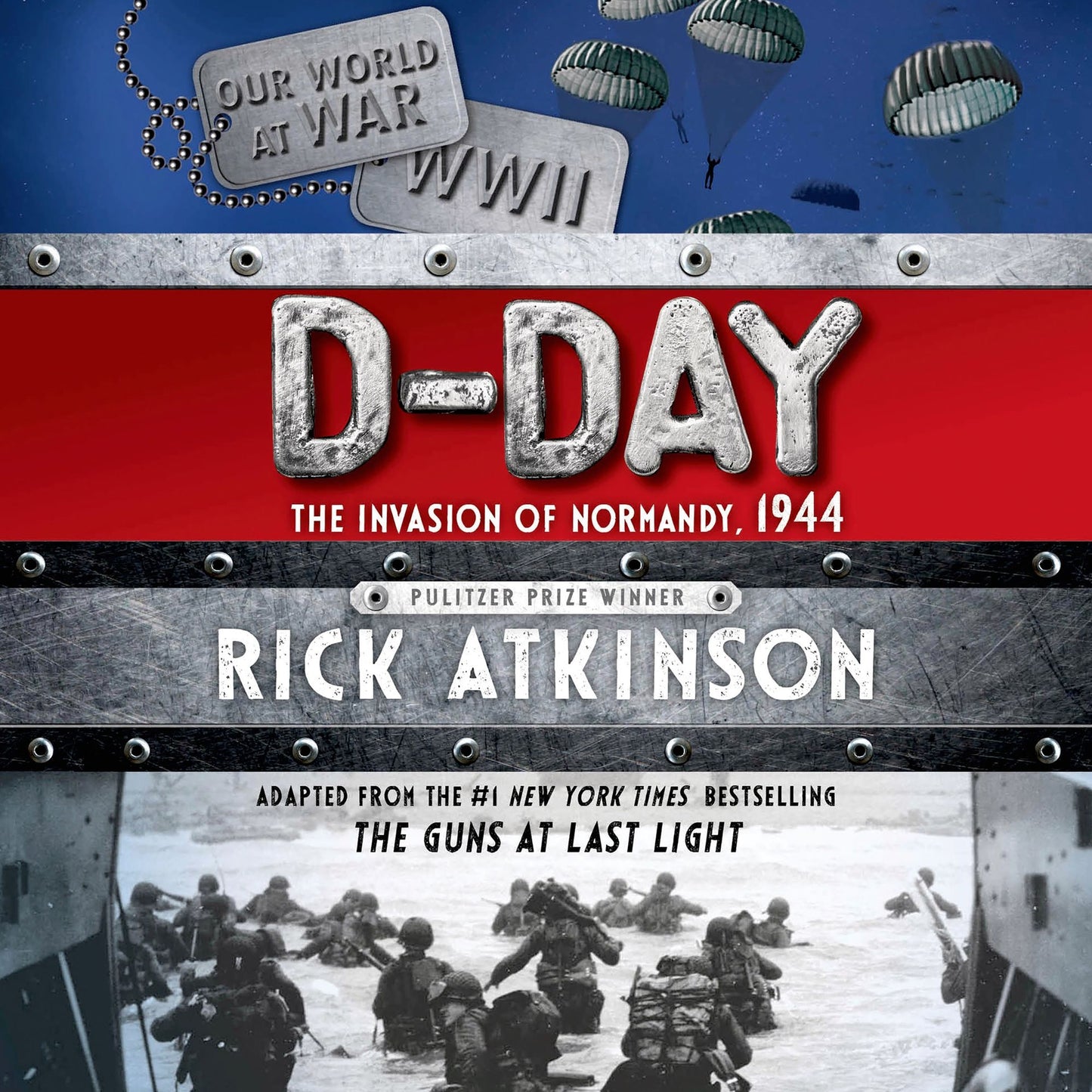 D-Day: The Invasion of Normandy, 1944: The Young Readers Adaptation