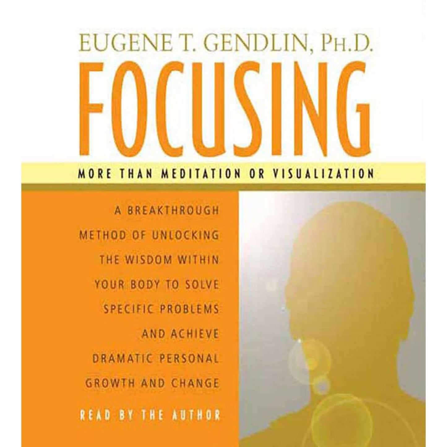 Focusing (Abridged)