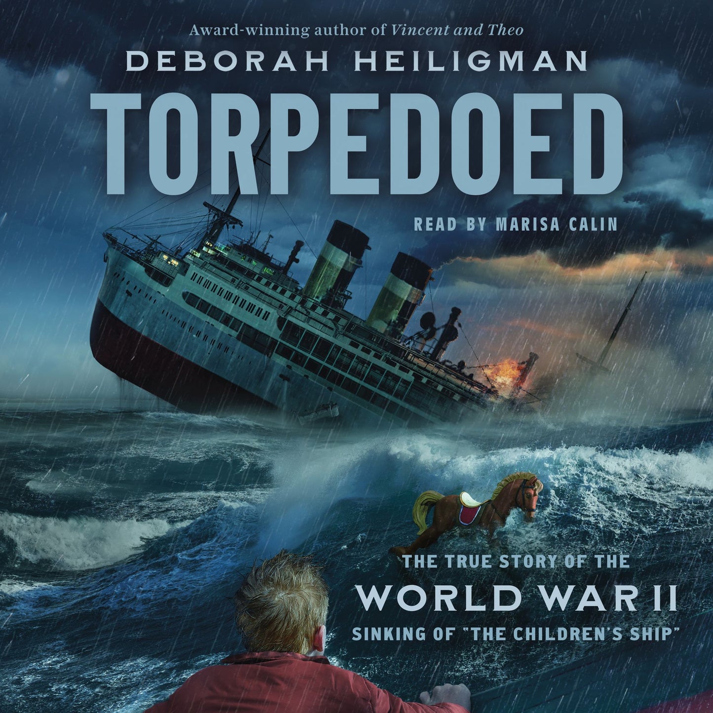 Torpedoed: The True Story of the World War II Sinking of "The Children's Ship"