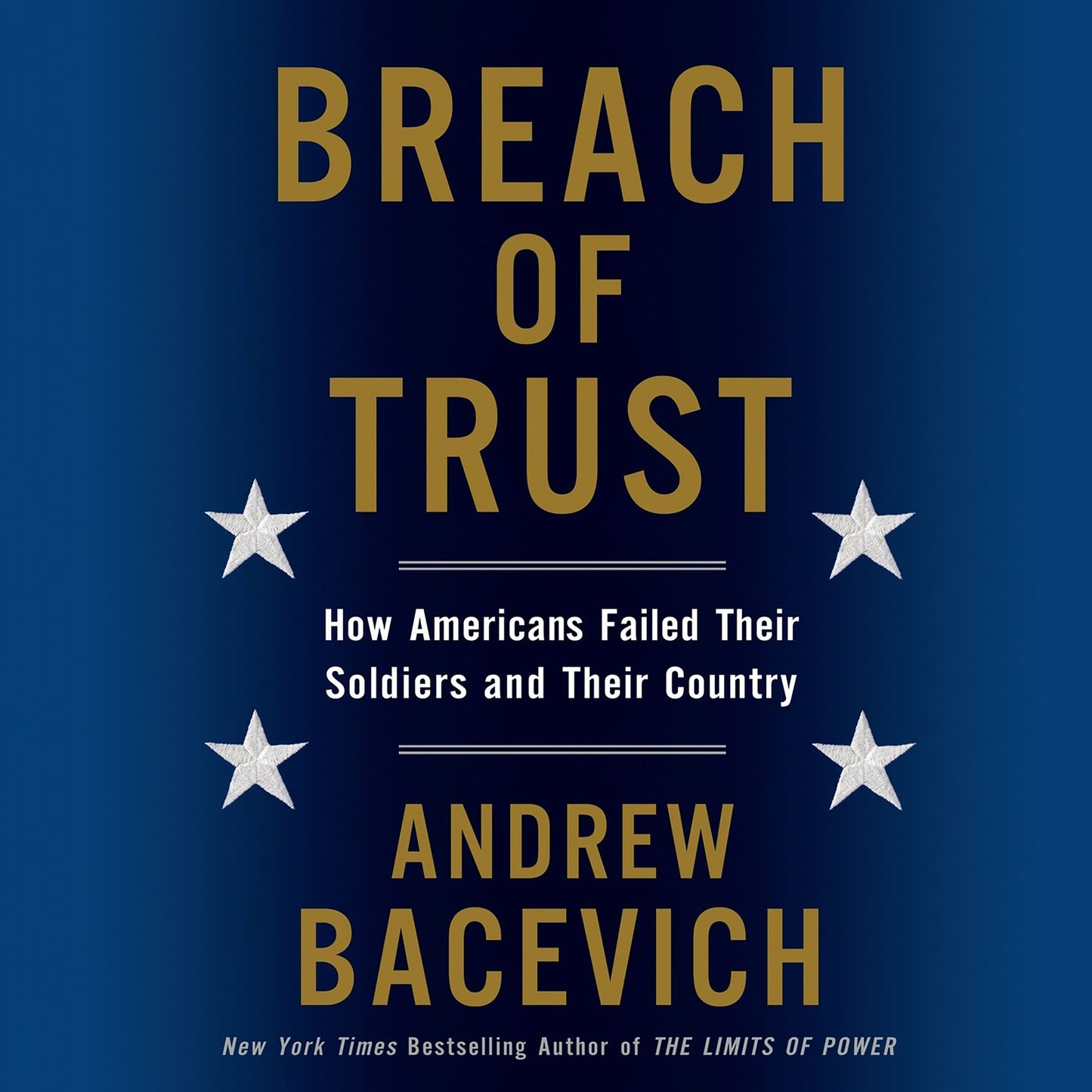 Breach of Trust: How Americans Failed Their Soldiers and Their Country