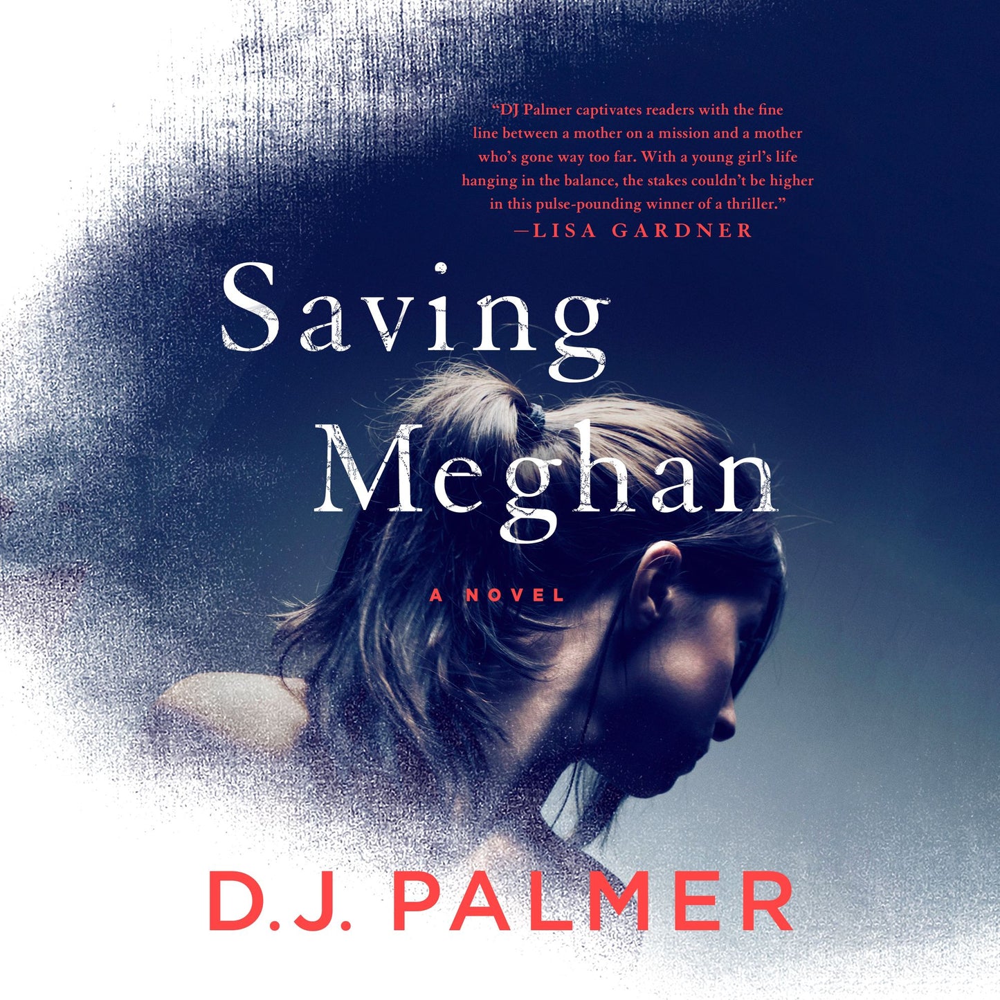 Saving Meghan : A Novel