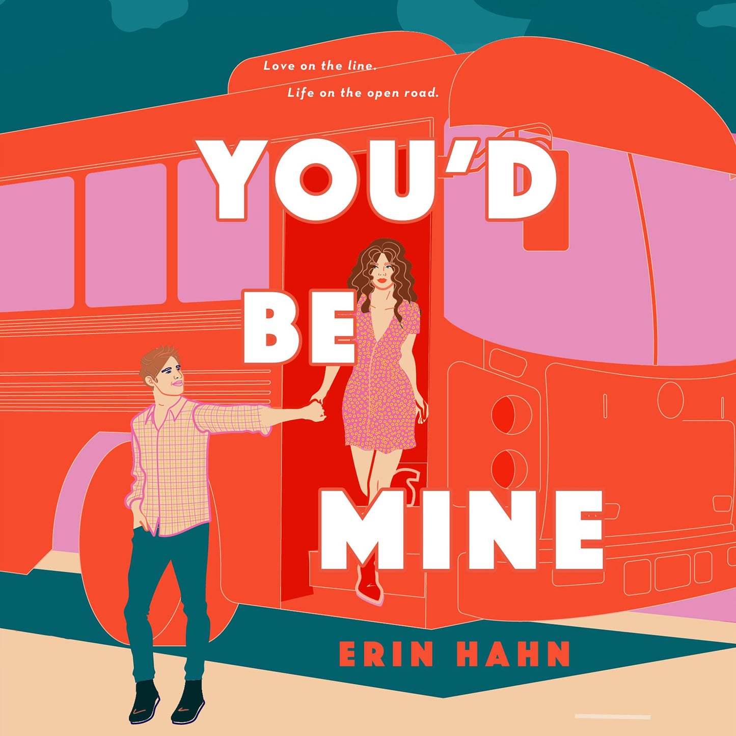 You'd Be Mine : A Novel