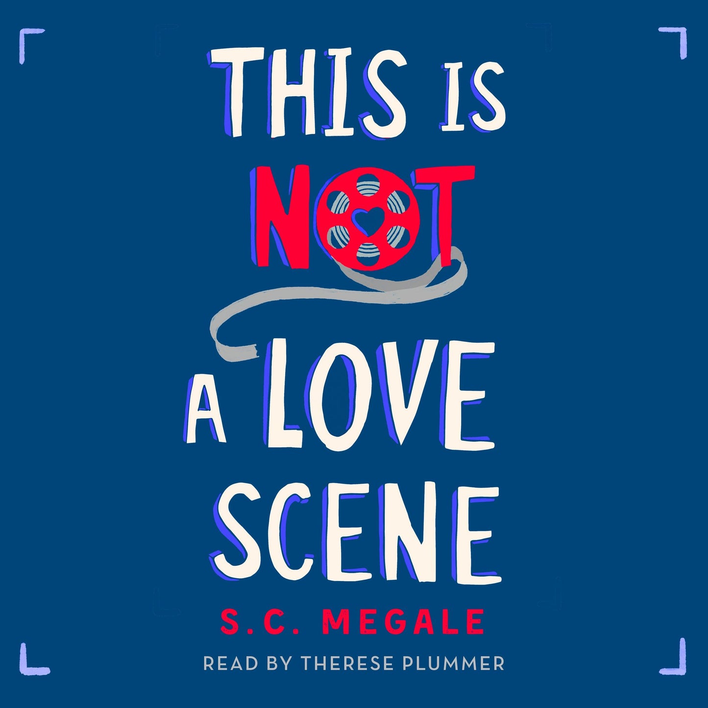 This Is Not a Love Scene : A Novel