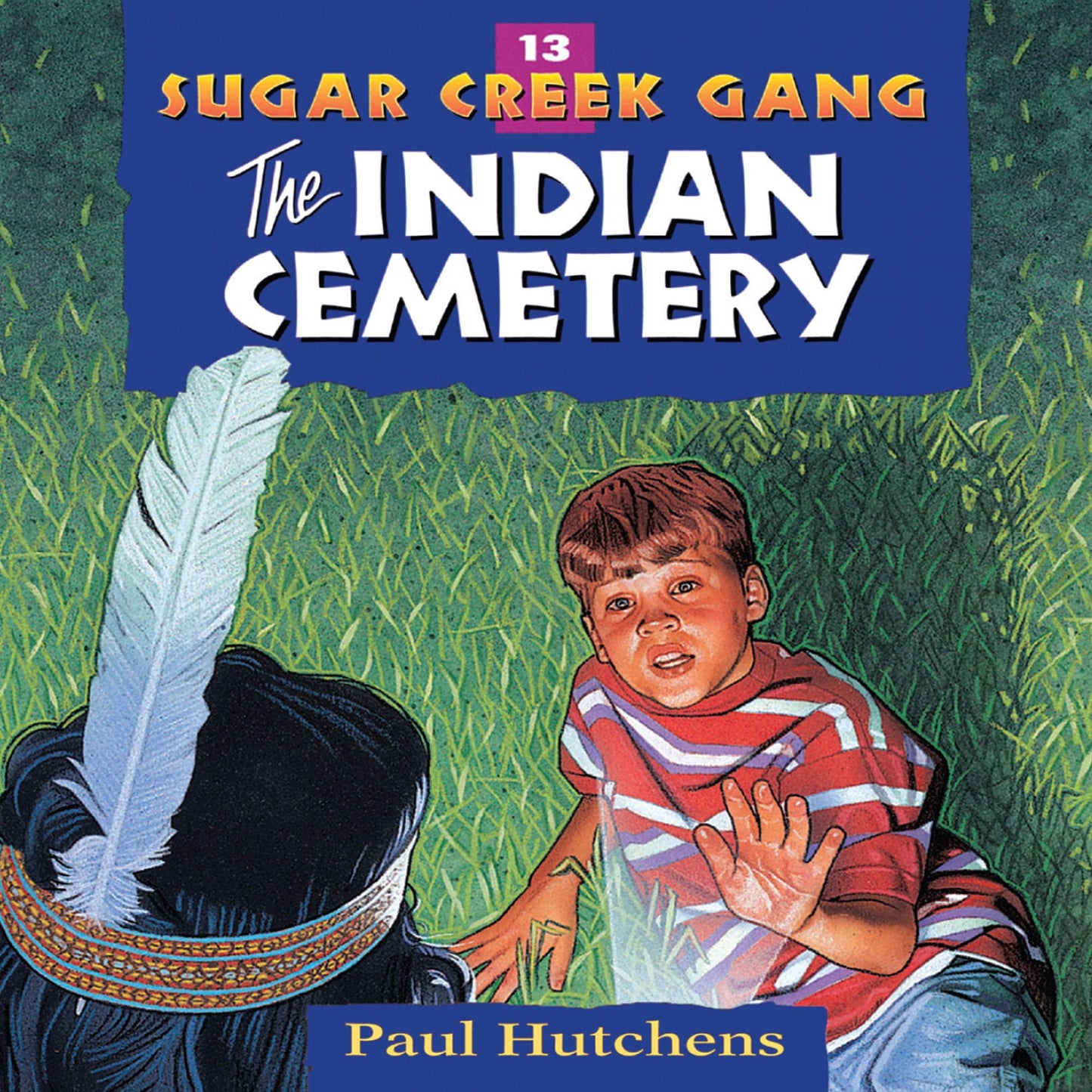 The Indian Cemetery: Sugar Creek Gang, Book 13