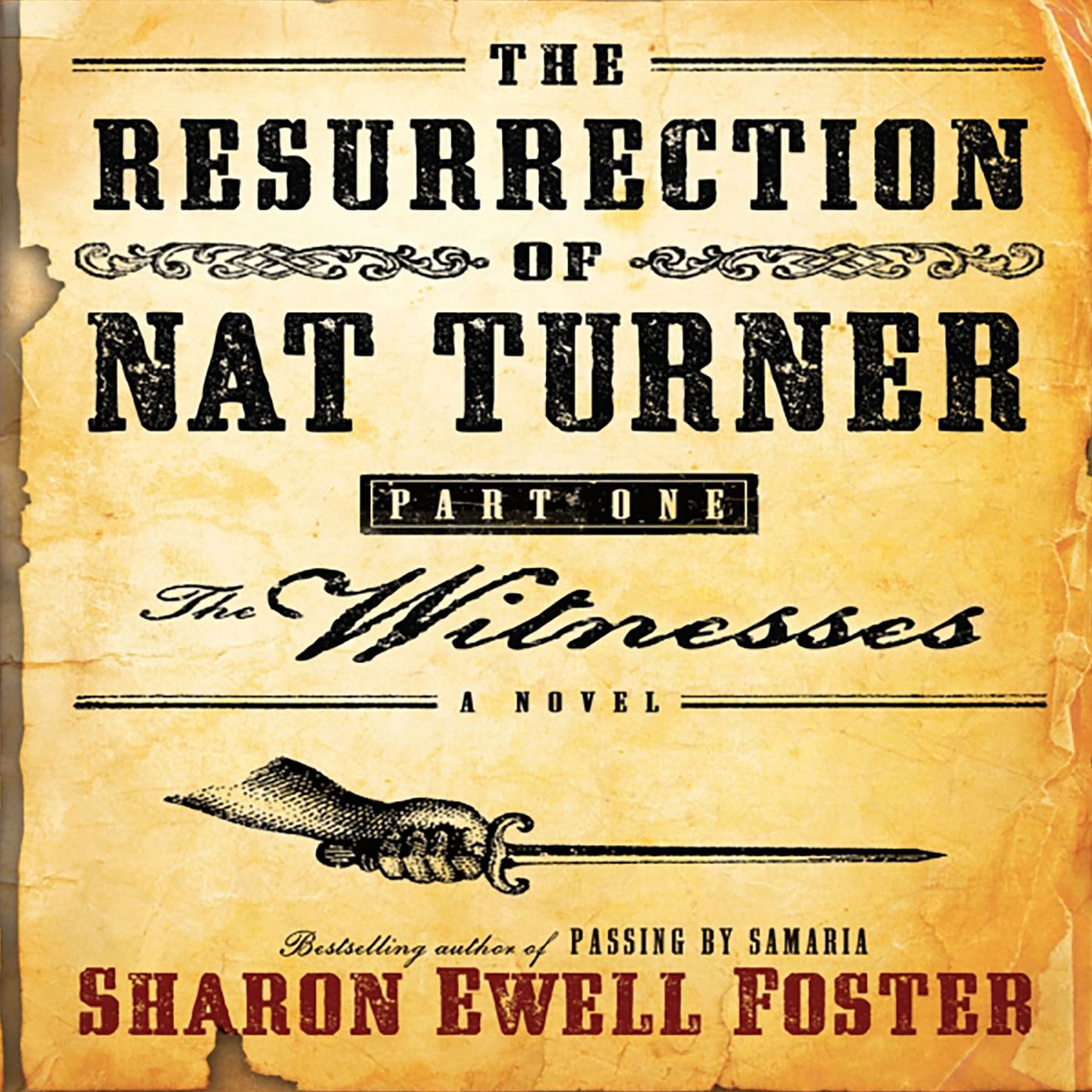 The Resurrection of Nat Turner, Part 1: The Witness