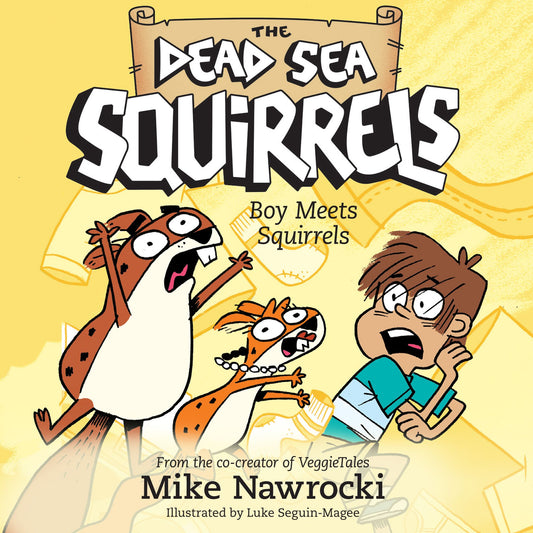 The Dead Sea Squirrels: Boy Meets Squirrels