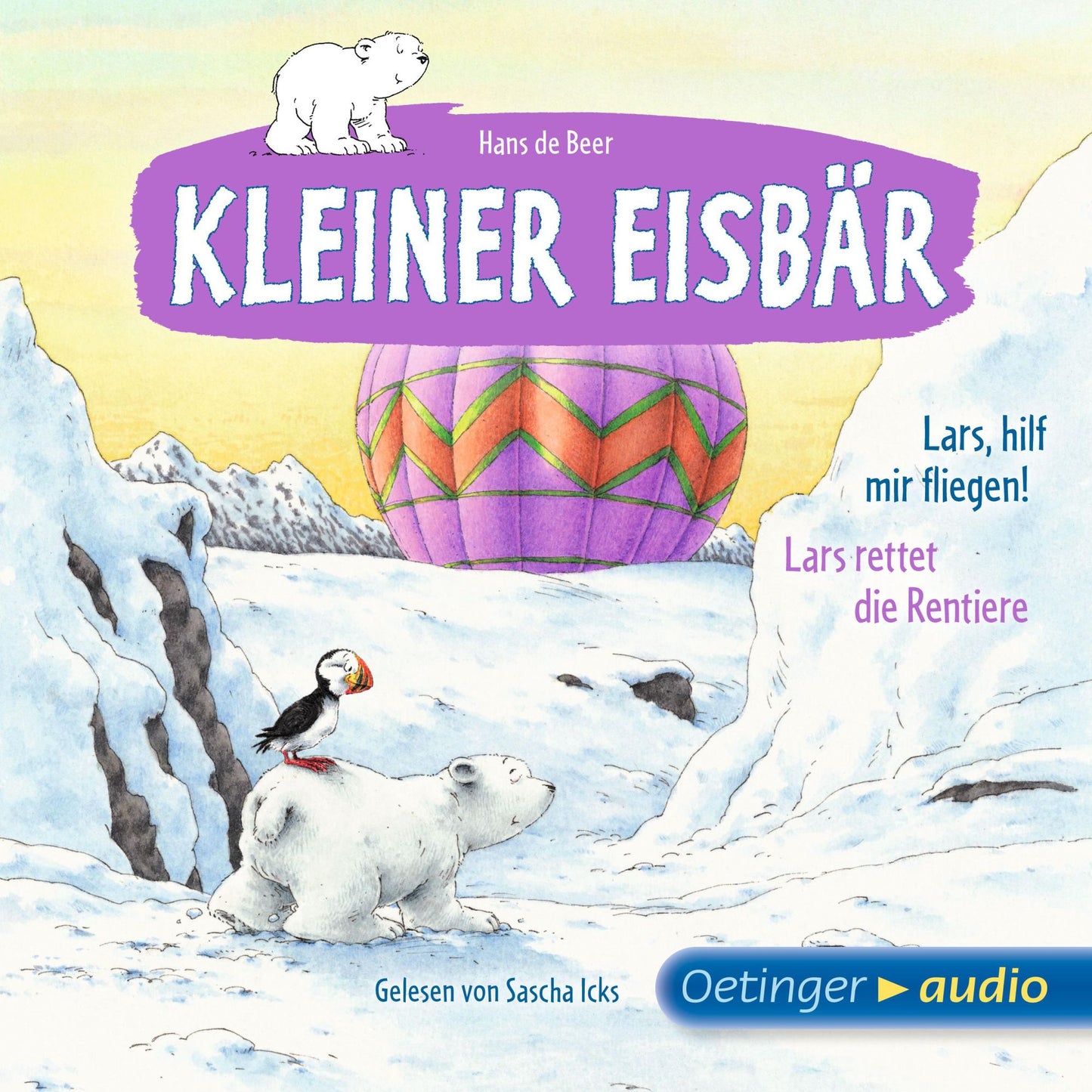 Kleiner Eisbär. Lars, hilf mir fliegen! / Lars rettet die Rentiere : Ungekürzte Lesung mit Geräuschen und Musik