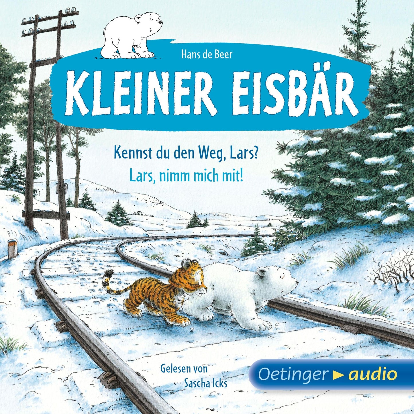 Kleiner Eisbär. Kennst du den Weg, Lars? / Lars, nimm mich mit! : Ungekürzte Lesung