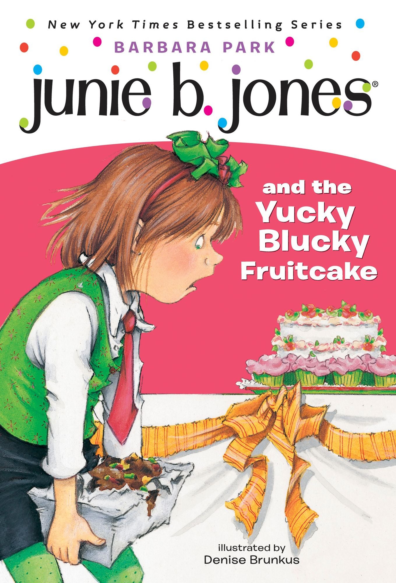 Junie B. Jones & the Yucky Blucky Fruitcake: Junie B. Jones #5