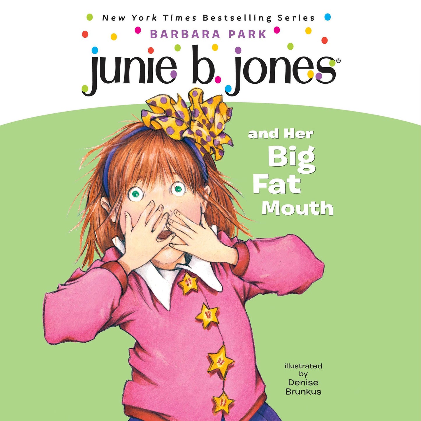 Junie B. Jones and Her Big Fat Mouth: Junie B. Jones #3