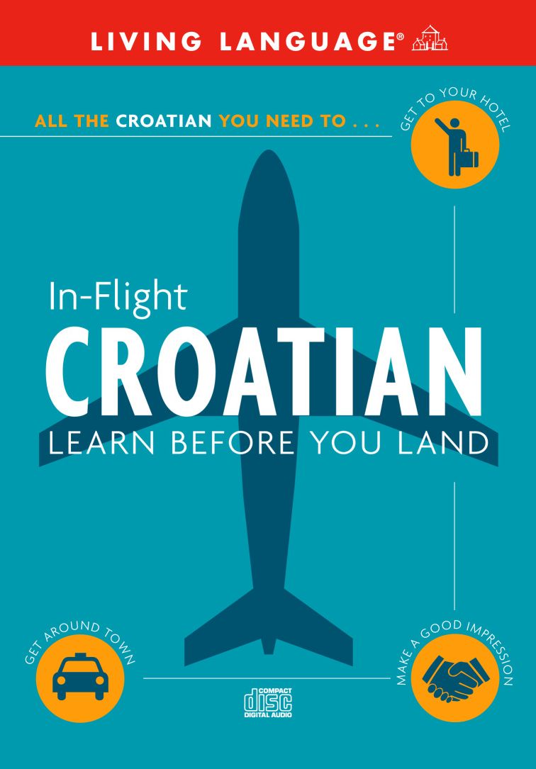 In-Flight Croatian: Learn Before You Land