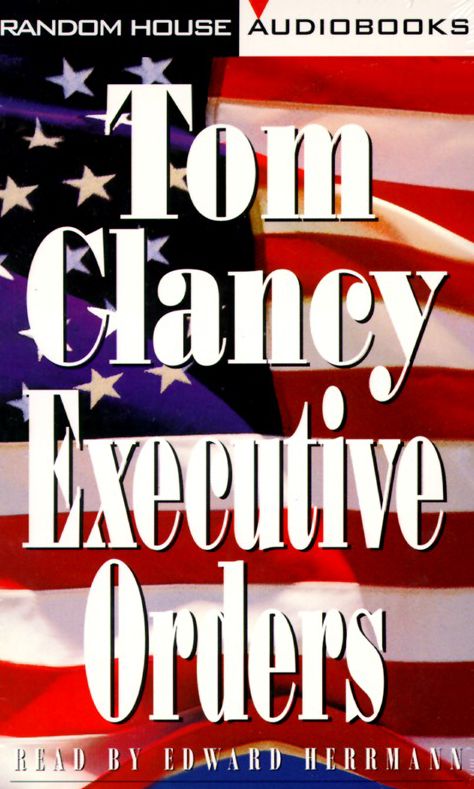 Executive Orders : A Jack Ryan Novel, Book 9 (Abridged)