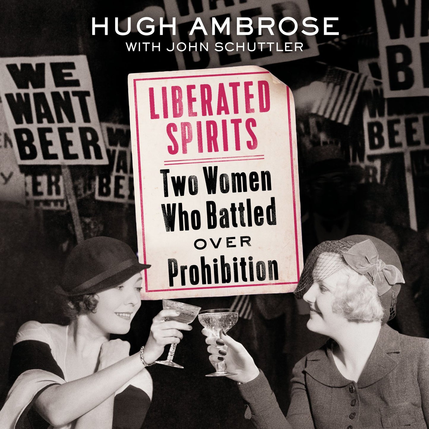 Liberated Spirits: Two Women Who Battled Over Prohibition