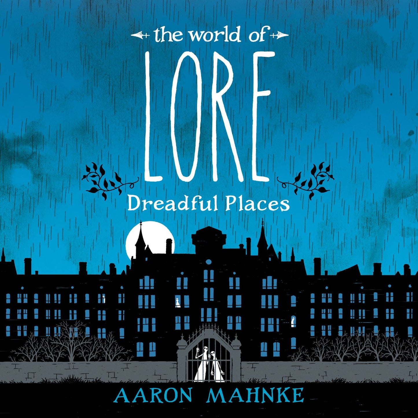 The World of Lore: Dreadful Places