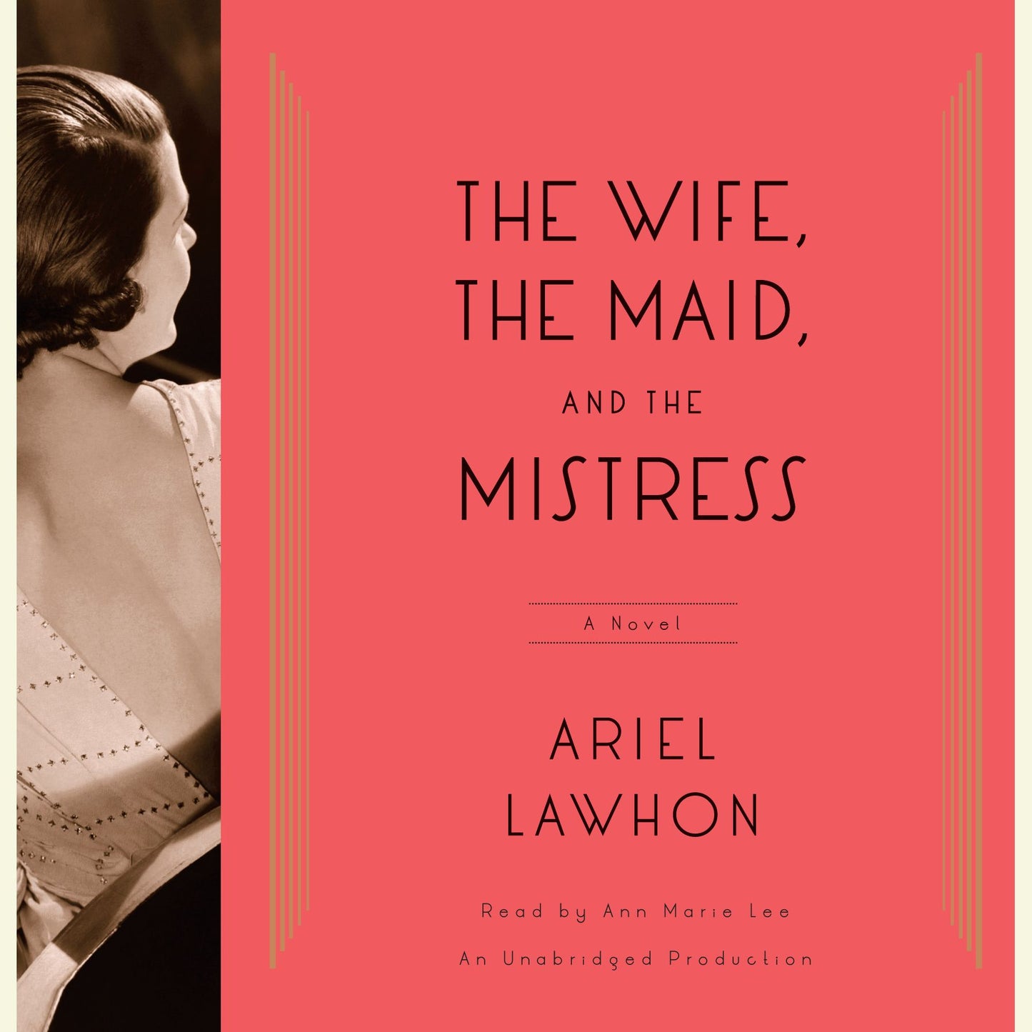 The Wife, the Maid, and the Mistress: A Novel