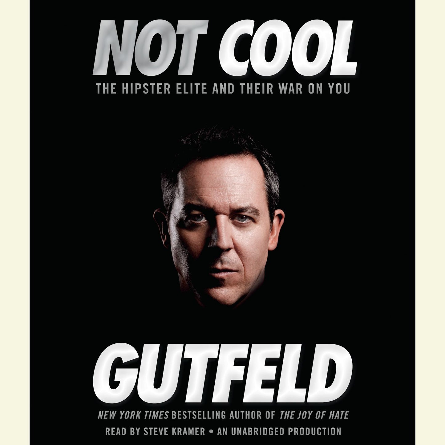 Not Cool: The Hipster Elite and Their War on You