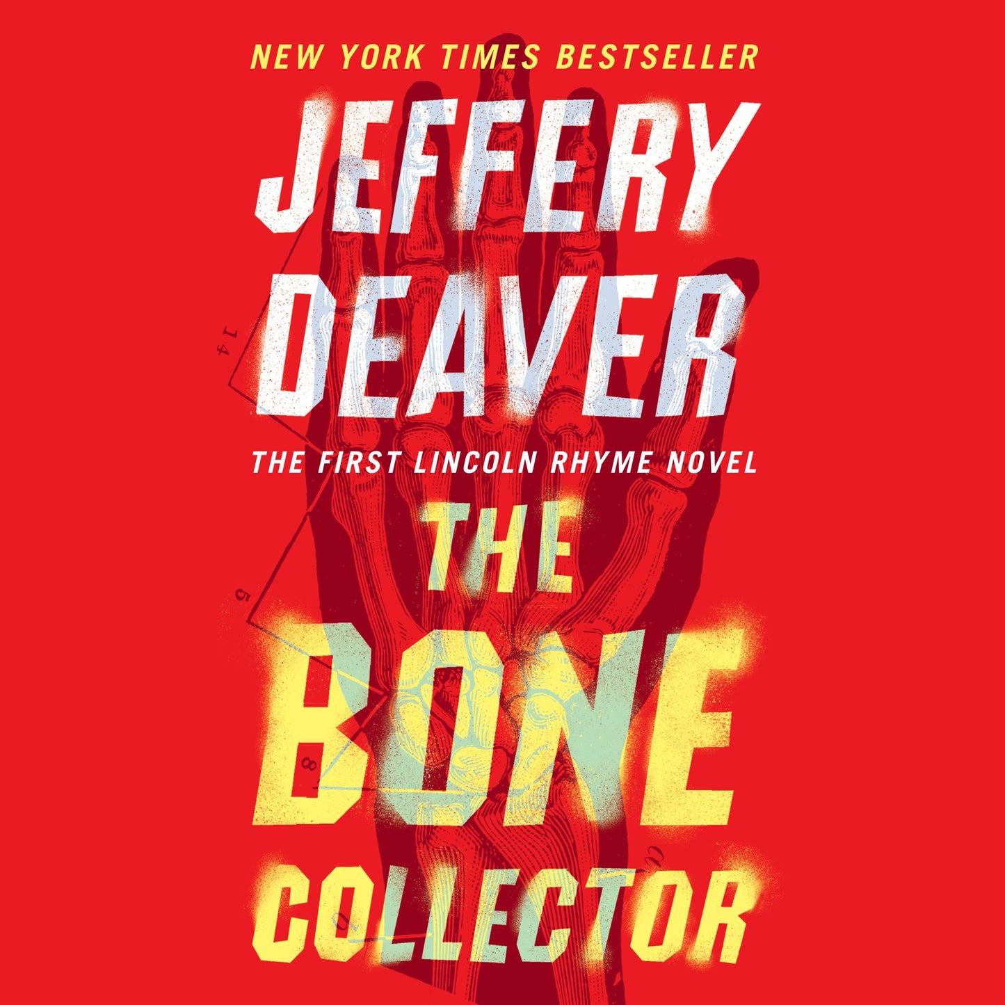 The Bone Collector: The First Lincoln Rhyme Novel