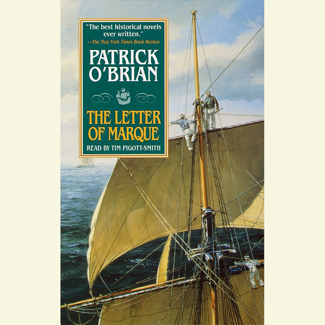 The Letter of Marque: Aubrey & Maturin (Abridged)