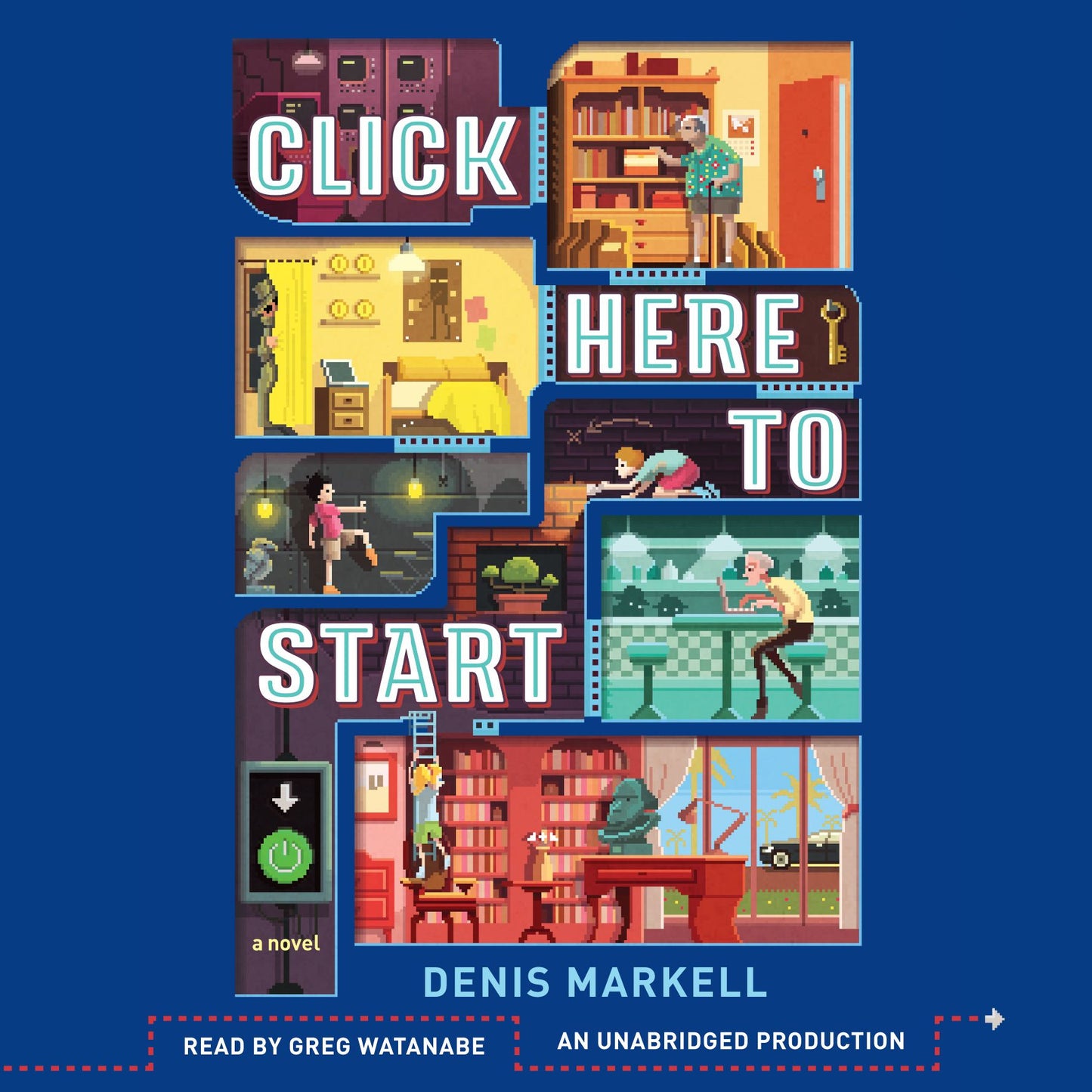Click Here to Start: A Novel