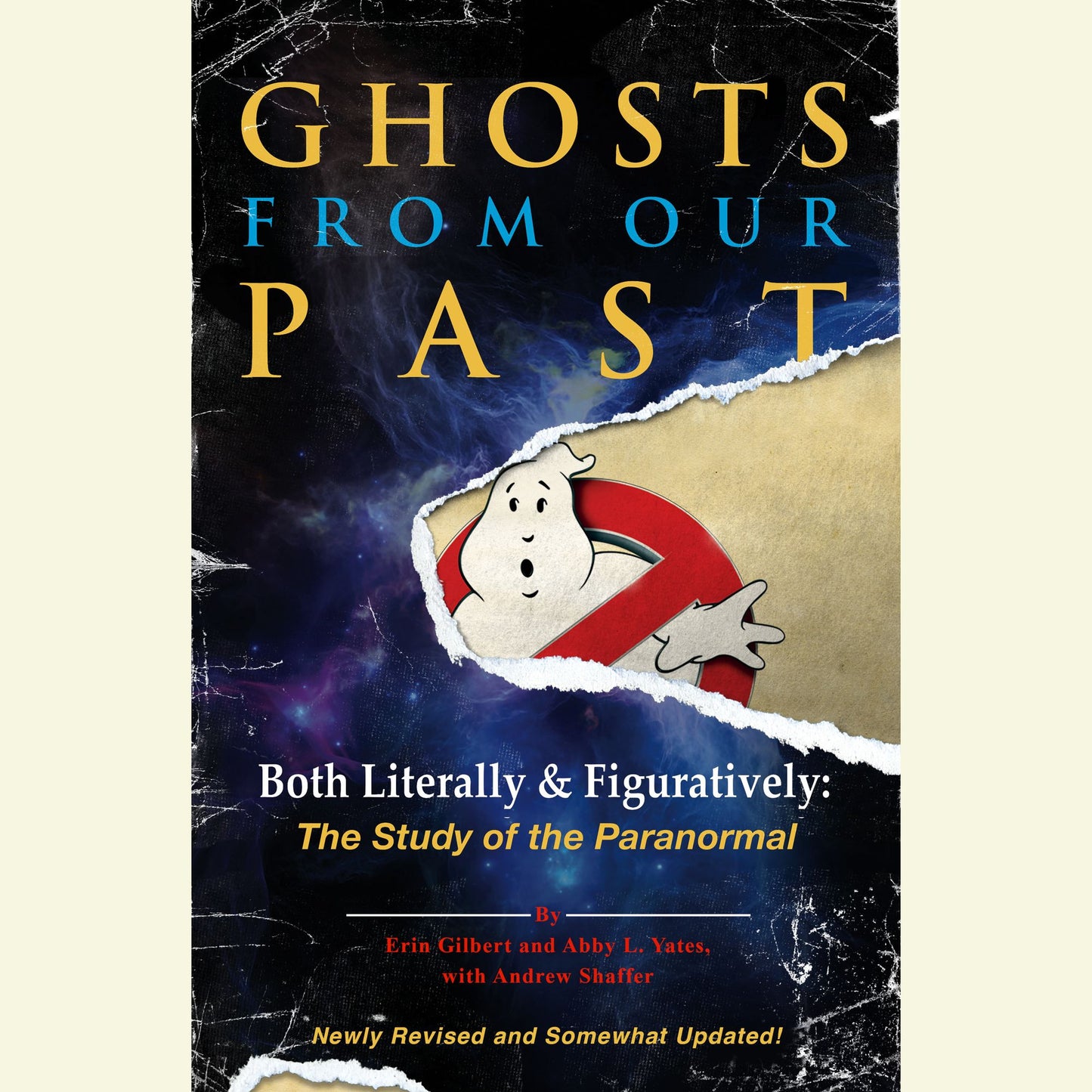 Ghosts from Our Past: Both Literally and Figuratively: The Study of the Paranormal