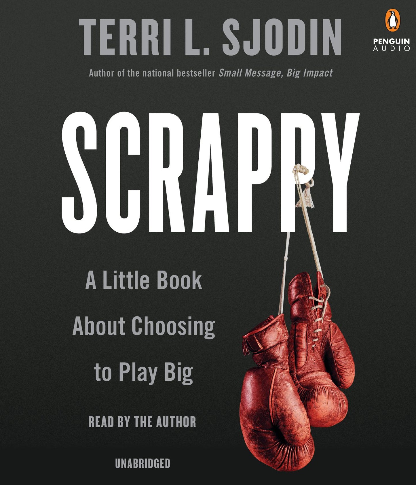 Scrappy: A Little Book About Choosing to Play Big