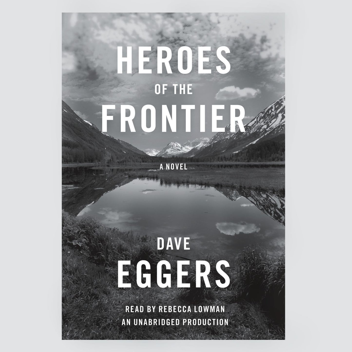 Heroes of the Frontier: A Novel