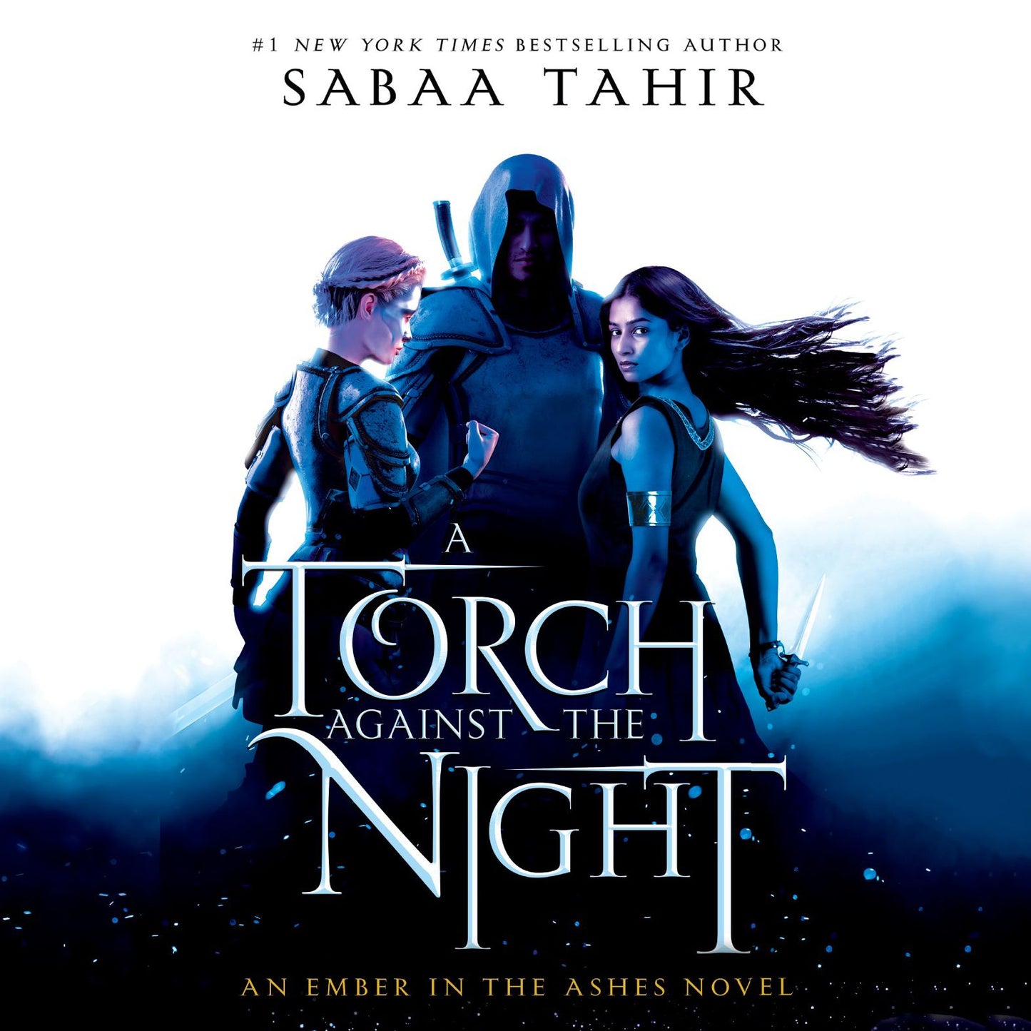A Torch Against the Night: An Ember in the Ashes Novel