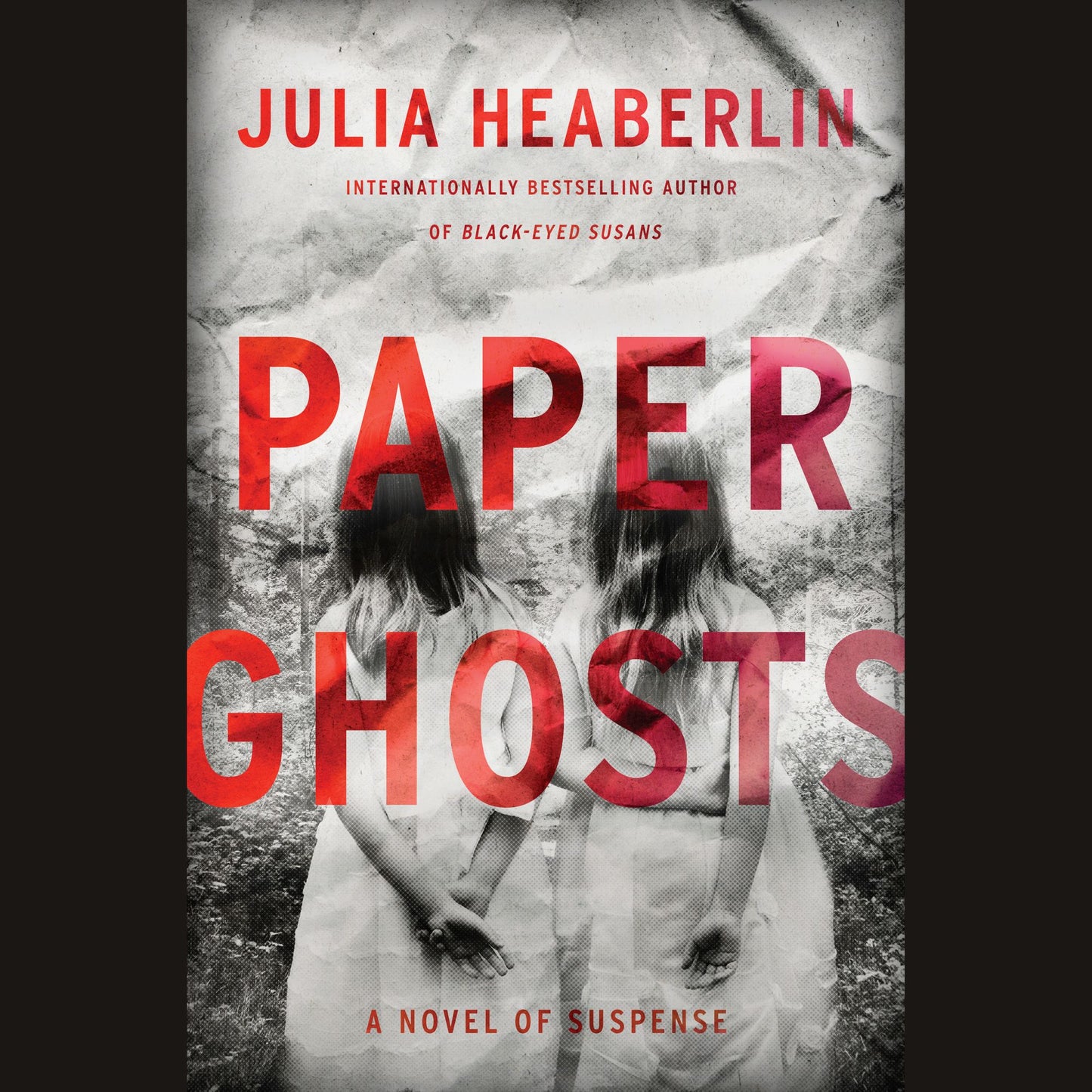 Paper Ghosts: A Novel of Suspense