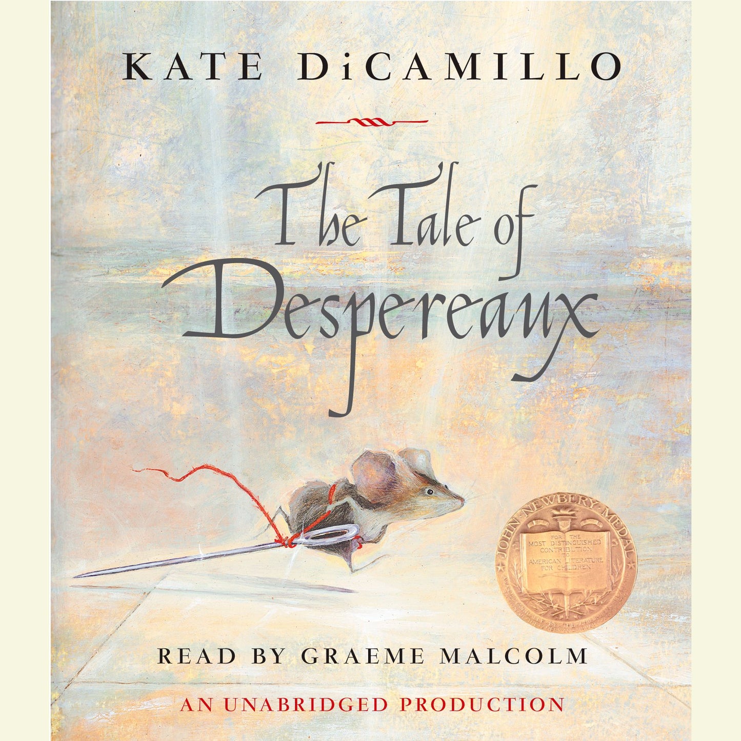 The Tale of Despereaux: Being the Story of a Mouse, a Princess, Some Soup and a Spool of Thread
