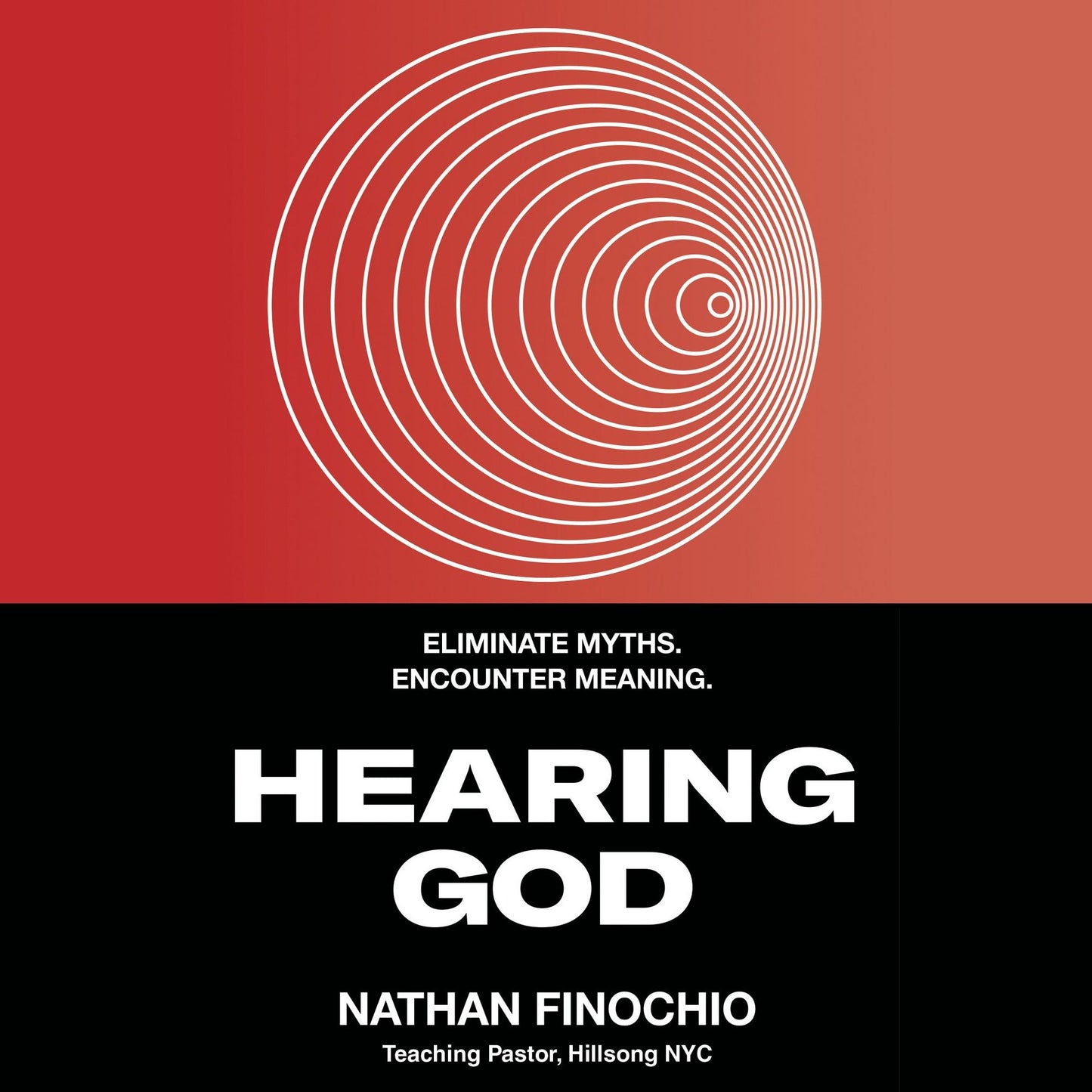 Hearing God: Eliminate Myths. Encounter Meaning.