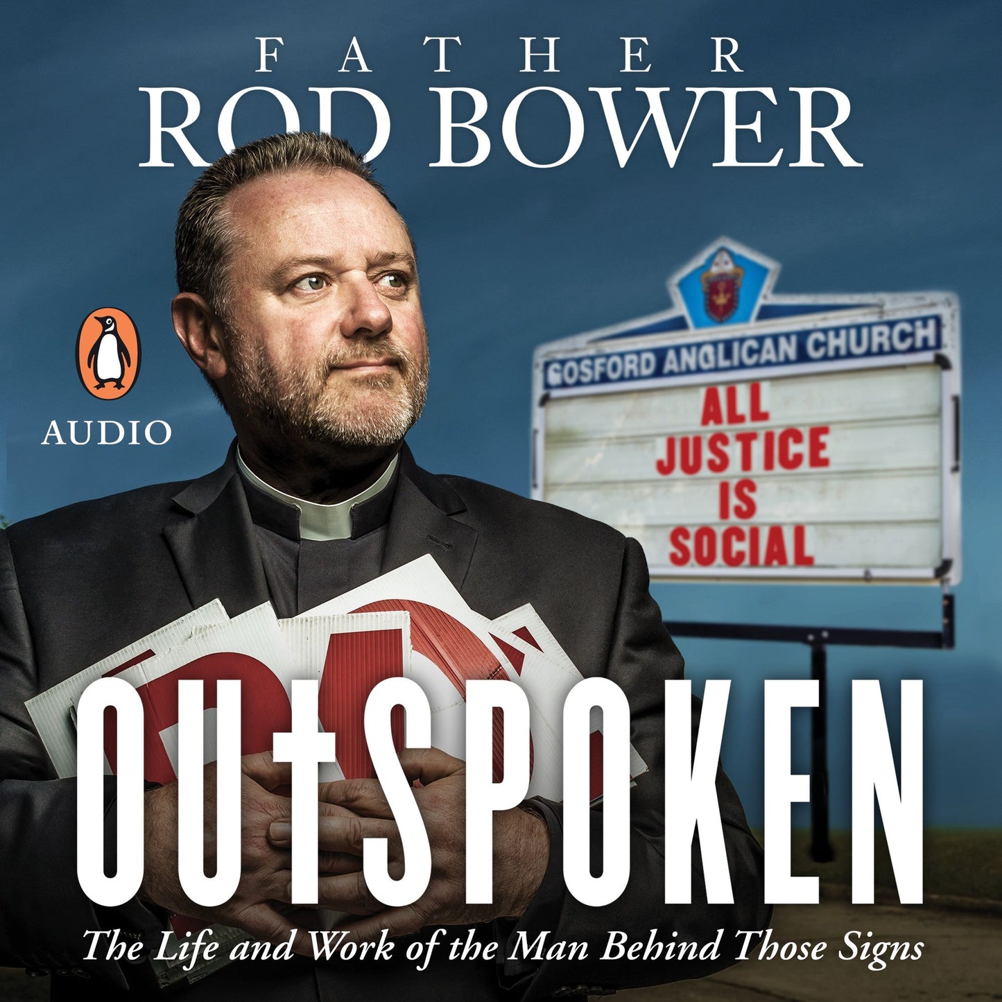 Outspoken: The Life and Work of the Man Behind Those Signs