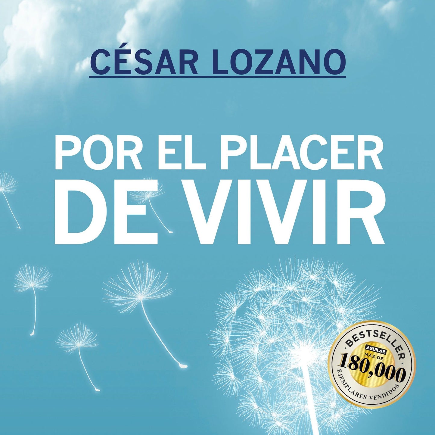 Por el placer de vivir: Mensajes positivos y consejos prácticos que te ayudarán a encontrar la verdadera felicidad