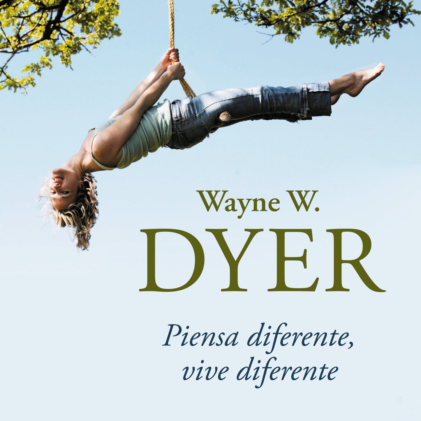 Piensa diferente, vive diferente: No te creas todo lo que piensas