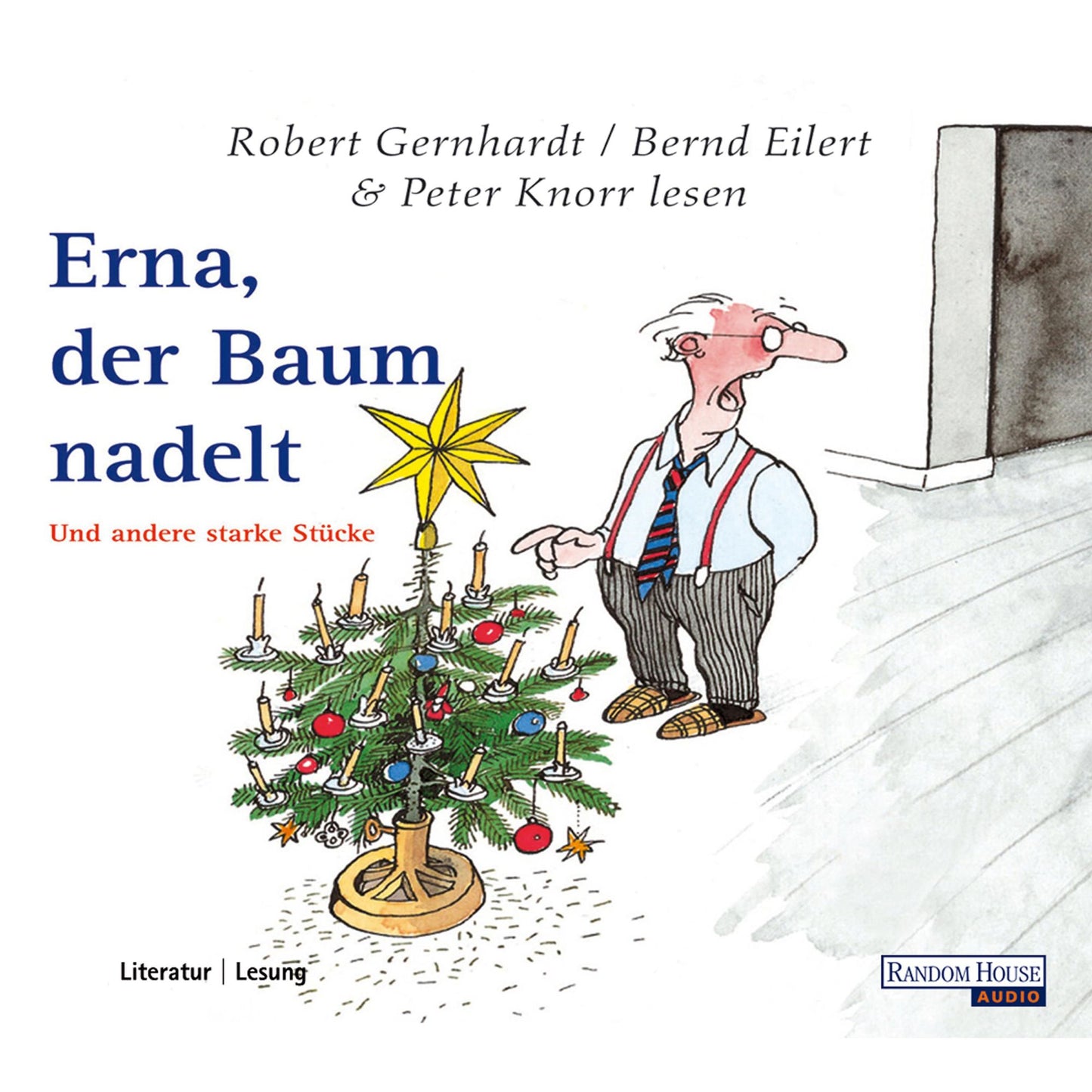 Erna, der Baum nadelt: Und andere starke Stücke (Abridged)