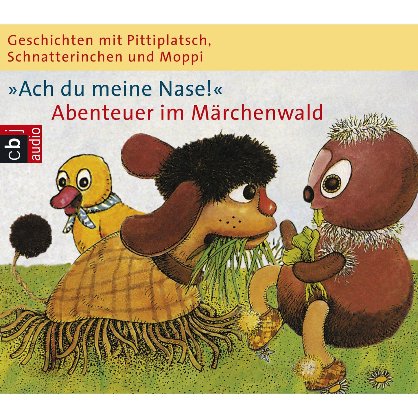 Geschichten mit Pittiplatsch, Schnatterinchen und Moppi: Ach du meine Nase! Abenteuer im MÃ¤rchenwald (Abridged)