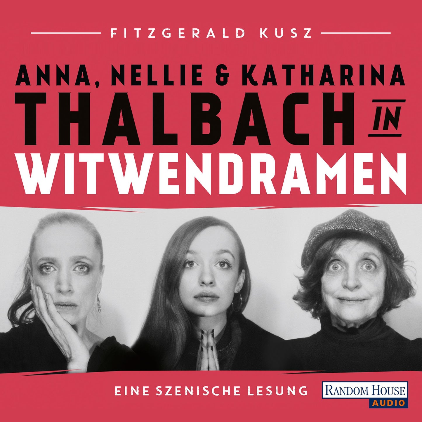 Witwendramen: Szenische Lesung mit Katharina, Anna und Nellie Thalbach (Abridged)