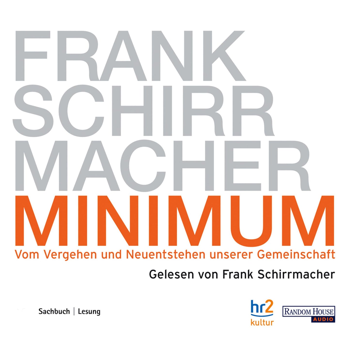 Minimum: Vom Vergehen und Neuentstehen unserer Gemeinschaft (Abridged)
