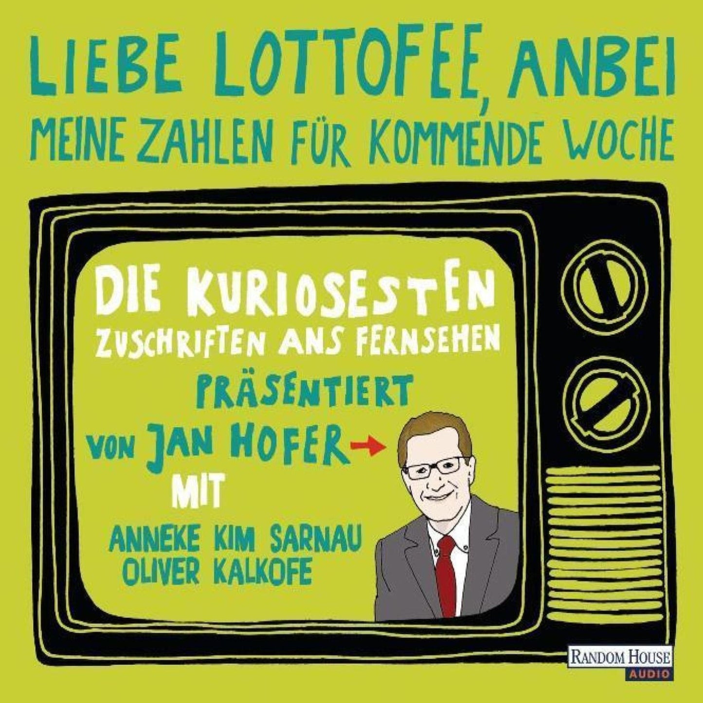 Liebe Lottofee, anbei meine Zahlen für kommende Woche: Die kuriosesten Zuschriften ans Fernsehen. Präsentiert von Jan Hofer (Abridged)