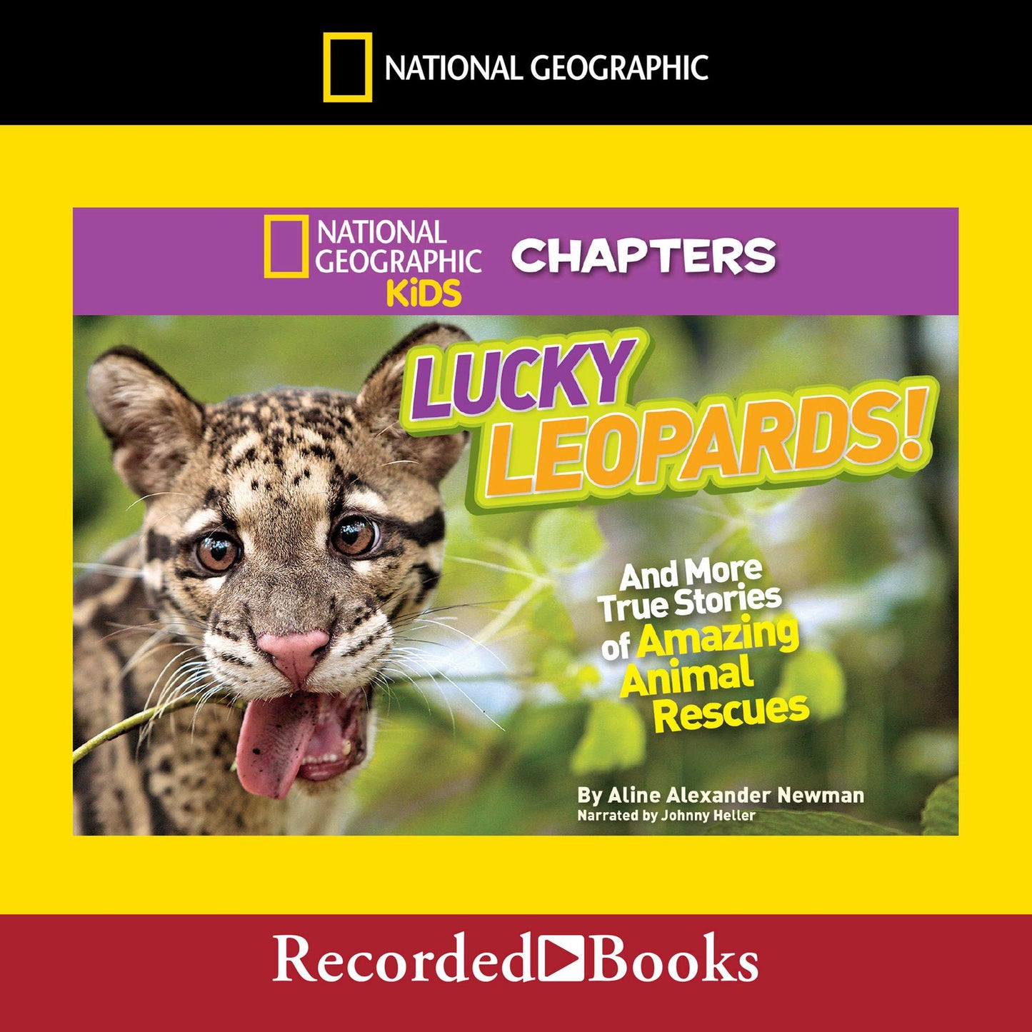 National Geographic Kids Chapters: Lucky Leopards And More True Stories of Amazing Animal Rescues