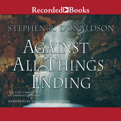 Against All Things Ending: The Last Chronicles of Thomas Covenant, Book 3