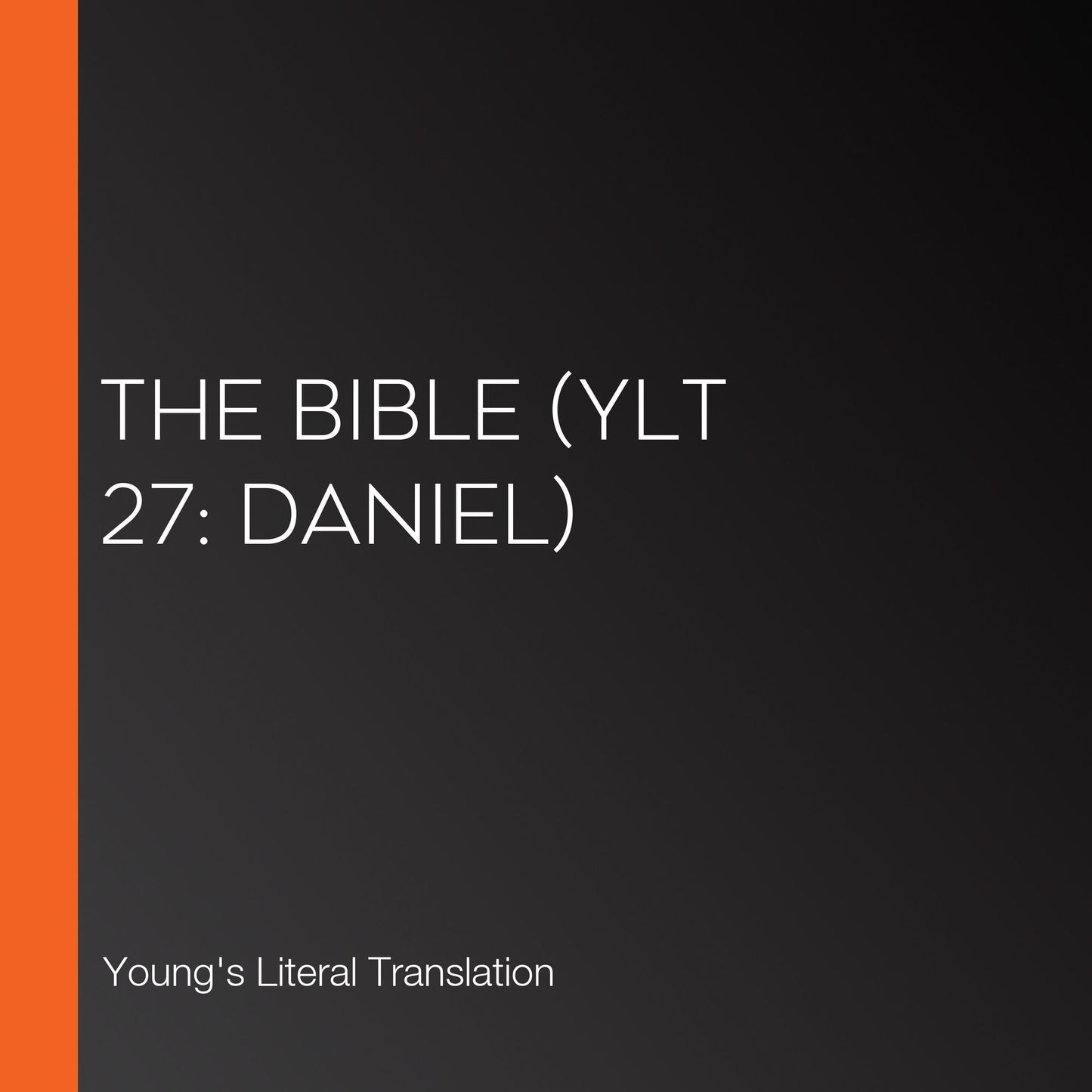 Bible, The (YLT 27: Daniel)